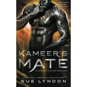 Lyndon, Sue Kameer's Mate: A Dark Sci-Fi Alien Romance: 5 (Worldship Brides) Lyndon, Sue Kameer's Mate: A Dark Sci-Fi Alien Romance: 5 (Worldship Brides)