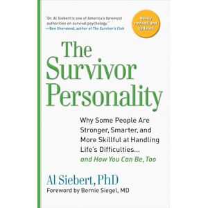 Siebert, Al Survivor Personality: Why Some People Are Stronger, Smarter, and More Skillful atHandling Life's Diffi culties...and How You Can Be, Too Siebert, Al Survivor Personality: Why Some People Are Stronger, Smarter, and More Skillful atHandling Life's Diffi culties...and How You Can Be, Too