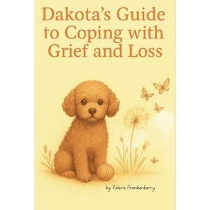 Frankenberry, Valerie Dakota's Guide to Coping with Grief and Loss. Frankenberry, Valerie Dakota's Guide to Coping with Grief and Loss.