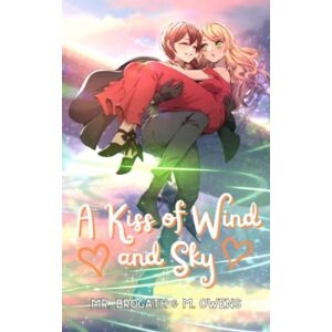Owens, M. A Kiss of Wind and Sky (Tales of Love and Magic (Light Novels)) Owens, M. A Kiss of Wind and Sky (Tales of Love and Magic (Light Novels))