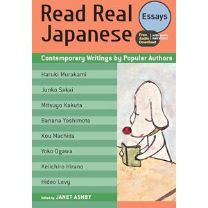 Read Real Japanese: Essays: Contemporary Writings by Popular Authors (free audio download) Read Real Japanese: Essays: Contemporary Writings by Popular Authors (free audio download)