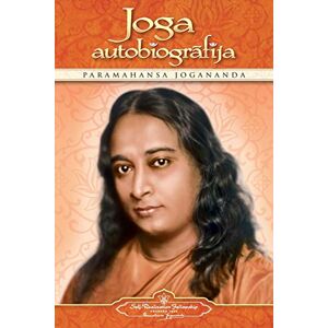 Yogananda, Paramahansa Autobiography of a Yogi (Latvian) Yogananda, Paramahansa Autobiography of a Yogi (Latvian)
