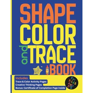 Swanson, Brenda Q Shape Color and Trace Book: Early Learning Workbook for Kids Ages 3–5 – Learn Ovals, Hearts, Diamonds, Rectangles & More with Creative Challenges and Certificate Swanson, Brenda Q Shape Color and Trace Book: Early Learning Workbook for Kids Ages 3–5 – Learn Ovals, Hearts, Diamonds, Rectangles & More with Creative Challenges and Certificate