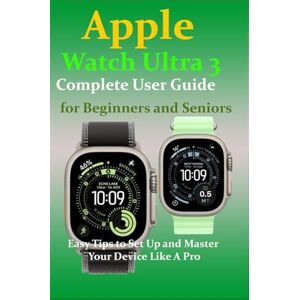 Core, Hem Apple Watch Ultra 3 Complete User Guide For Beginners and Seniors: Easy Tips to Set Up and Master Your Device Like A Pro Core, Hem Apple Watch Ultra 3 Complete User Guide For Beginners and Seniors: Easy Tips to Set Up and Master Your Device Like A Pro