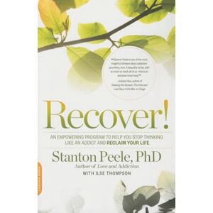 Thompson, Ilse Recover!: An Empowering Program to Help You Stop Thinking Like an Addict and Reclaim Your Life Thompson, Ilse Recover!: An Empowering Program to Help You Stop Thinking Like an Addict and Reclaim Your Life