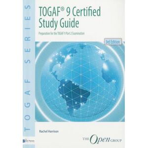 Harrison, Rachel TOGAF® 9 Certifi ed Study Guide: Preparation for the TOGAF 9 Part 2 Examination Harrison, Rachel TOGAF® 9 Certifi ed Study Guide: Preparation for the TOGAF 9 Part 2 Examination