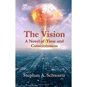 Schwartz, Mr. Stephan A. The Vision: A Novel of Time and Consciousness: Volume 1 (The Michael Gillespie Mysteries) Schwartz, Mr. Stephan A. The Vision: A Novel of Time and Consciousness: Volume 1 (The Michael Gillespie Mysteries)