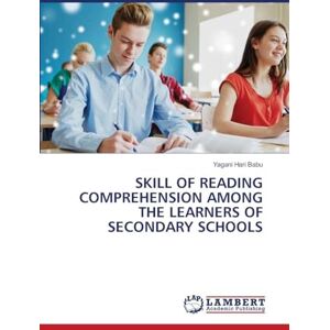 Hari Babu, Yagani SKILL OF READING COMPREHENSION AMONG THE LEARNERS OF SECONDARY SCHOOLS Hari Babu, Yagani SKILL OF READING COMPREHENSION AMONG THE LEARNERS OF SECONDARY SCHOOLS
