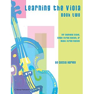 Harvey, Cassia Learning the Viola, Book Two Harvey, Cassia Learning the Viola, Book Two