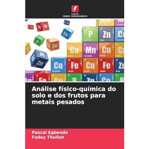 Egbenda, Pascal Análise físico-química do solo e dos frutos para metais pesados Egbenda, Pascal Análise físico-química do solo e dos frutos para metais pesados