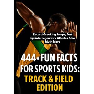 Hadi, Dr. Rabea 444 + Fun Facts for Sports Kids: Track & Field Edition Discover: Record-Breaking Jumps, Fast Sprints, Legendary Athletes & So Much More? (The Ultimate Gift for Track & Field Fans & Young Re Hadi, Dr. Rabea 444 + Fun Facts for Sports Kids: Track & Field Edition Discover: Record-Breaking Jumps, Fast Sprints, Legendary Athletes & So Much More? (The Ultimate Gift for Track & Field Fans & Young Re