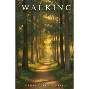 HENRY DAVID THOREAU WALKING: (Large Print Edition) HENRY DAVID THOREAU WALKING: (Large Print Edition)