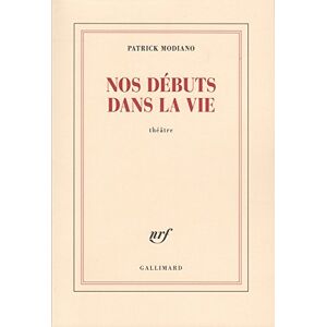 Modiano, Patrick Nos debuts dans la vie Modiano, Patrick Nos debuts dans la vie