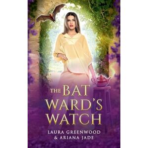 Greenwood, Laura The Bat Ward's Watch: 3 (Purple Oak Oasis) Greenwood, Laura The Bat Ward's Watch: 3 (Purple Oak Oasis)