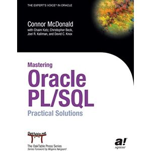 McDonald, Connor Mastering Oracle PL/SQL : Practical Solutions McDonald, Connor Mastering Oracle PL/SQL : Practical Solutions