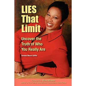 Griffin LIES That Limit: Uncover the Truth of Who You Really Are Griffin LIES That Limit: Uncover the Truth of Who You Really Are