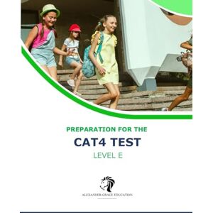 Alexander, Mr Riley CAT4 Test Preparation Level E (Ages 11-14) Full Test Practice Alexander, Mr Riley CAT4 Test Preparation Level E (Ages 11-14) Full Test Practice
