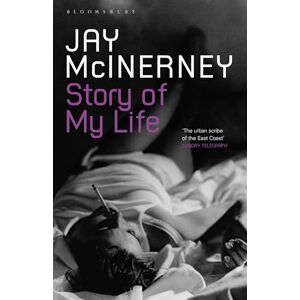 McInerney, Jay Story of My Life McInerney, Jay Story of My Life