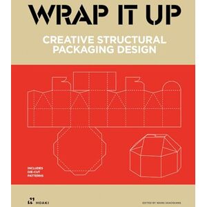 Wang Shaoqiang Wrap It Up: Creative Structural Packaging Design. Includes Diecut Patterns Wang Shaoqiang Wrap It Up: Creative Structural Packaging Design. Includes Diecut Patterns