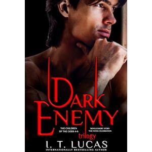 Lucas, I. T. Dark Enemy Trilogy: The Children of the Gods Series Books 4-6 Lucas, I. T. Dark Enemy Trilogy: The Children of the Gods Series Books 4-6