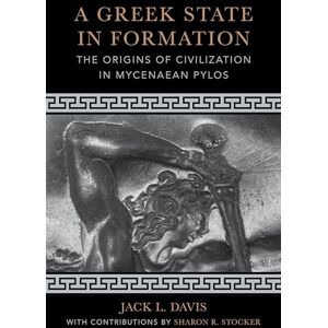 Davis, Jack L. Greek State in Formation: The Origins of Civilization in Mycenaean Pylos: 75 (Sather Classical Lectures) Davis, Jack L. Greek State in Formation: The Origins of Civilization in Mycenaean Pylos: 75 (Sather Classical Lectures)