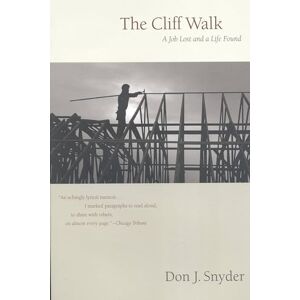 Snyder, Don J. The Cliff Walk: A Memoir of a Job Lost and a Life Found Snyder, Don J. The Cliff Walk: A Memoir of a Job Lost and a Life Found