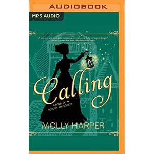 Harper, Molly Calling (Sorcery and Society, 3) Harper, Molly Calling (Sorcery and Society, 3)
