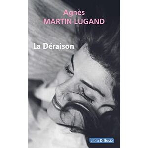 Martin-Lugand, Agnès La Déraison Martin-Lugand, Agnès La Déraison