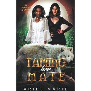 Marie, Ariel Taming Her Mate: A FF Shifter Paranormal Romance: 6 (The Nightstar Shifters) Marie, Ariel Taming Her Mate: A FF Shifter Paranormal Romance: 6 (The Nightstar Shifters)