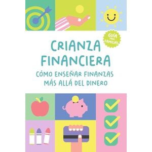 :), Bankidu Crianza financiera: Cómo enseñar finanzas más allá del dinero: Una guía práctica para preparar a tus hijos para el futuro (de 3 a 18 años) :), Bankidu Crianza financiera: Cómo enseñar finanzas más allá del dinero: Una guía práctica para preparar a tus hijos para el futuro (de 3 a 18 años)