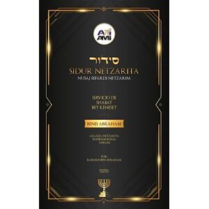 Dan ben Avraham, Rab Sidur Bene Avraham AniAMI: Sidur Netzarita para servicio de Shabat Dan ben Avraham, Rab Sidur Bene Avraham AniAMI: Sidur Netzarita para servicio de Shabat