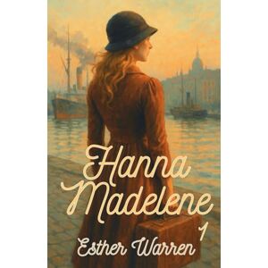 Warren, Esther Hanna Madelene 1 (Early Tales of Dalberg) Warren, Esther Hanna Madelene 1 (Early Tales of Dalberg)