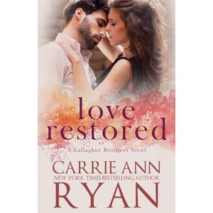Ryan, Carrie Ann Love Restored (Gallagher Brothers) Ryan, Carrie Ann Love Restored (Gallagher Brothers)