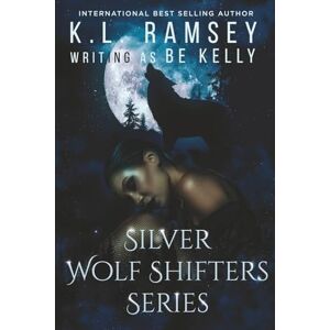 Ramsey, K.L. Silver Wolf Shifters (Books 1-3): Touch her and die, wolf shifters, alpha, alpha hole, seers, paranormal romance Ramsey, K.L. Silver Wolf Shifters (Books 1-3): Touch her and die, wolf shifters, alpha, alpha hole, seers, paranormal romance