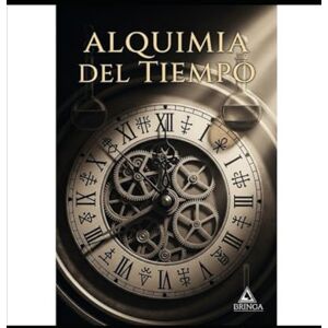 Schulz, Mr. Guillermo Alberto Alchimie du Temps : Comment Crises: et Croyances Ont Façonné la Civilisation Schulz, Mr. Guillermo Alberto Alchimie du Temps : Comment Crises: et Croyances Ont Façonné la Civilisation