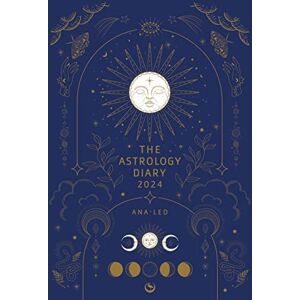 Leo, Ana The Astrology Diary 2024 Leo, Ana The Astrology Diary 2024