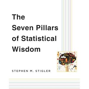 Harvard University Press The Seven Pillars of Statistical Wisdom Harvard University Press The Seven Pillars of Statistical Wisdom