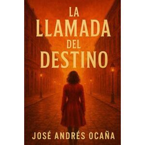Andrés Ocaña, José La Llamada del Destino: Cartas para despertar Andrés Ocaña, José La Llamada del Destino: Cartas para despertar