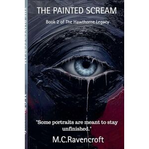 M C Ravencroft The Painted Scream (The Hawthorne Legacy Book 1) M C Ravencroft The Painted Scream (The Hawthorne Legacy Book 1)