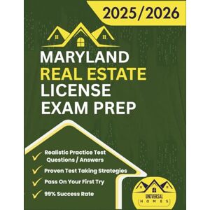 Homes, Universal Maryland Real Estate License Exam Prep 2025/2026: The Complete And Easy To Follow Licensing Study Guide With Realistic Practice Test Questions / ... First Try (Real Estate Exam prep collection) Homes, Universal Maryland Real Estate License Exam Prep 2025/2026: The Complete And Easy To Follow Licensing Study Guide With Realistic Practice Test Questions / ... First Try (Real Estate Exam prep collection)