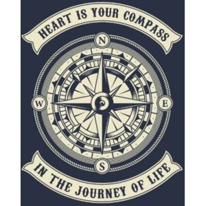 Zehni, Marvin HEART IS YOUR COMPASS IN THE JOURNEY OF LIFE The Perfect Adventure Notebook For Travel And Vacation Dairies: Beautiful Compass Design Notebook ... 6x9 Inch 120 Pages Hard Cover, Matte Finish. Zehni, Marvin HEART IS YOUR COMPASS IN THE JOURNEY OF LIFE The Perfect Adventure Notebook For Travel And Vacation Dairies: Beautiful Compass Design Notebook ... 6x9 Inch 120 Pages Hard Cover, Matte Finish.