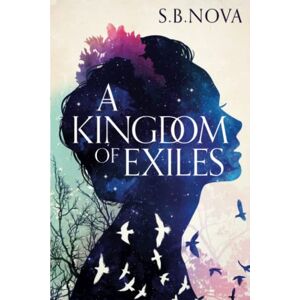 Nova, S. B. A Kingdom of Exiles (The Outcast Series) Nova, S. B. A Kingdom of Exiles (The Outcast Series)
