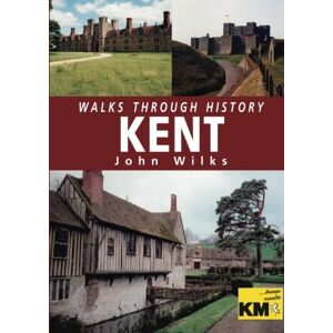 Wilks, John Walks Through History: Kent Wilks, John Walks Through History: Kent