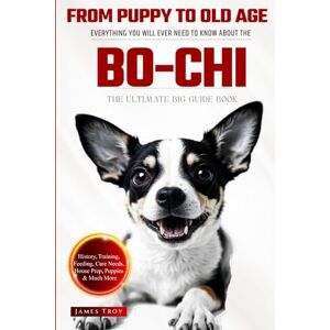 Troy, James The Ultimate Bo-chi Big Guide: Everything You Will Ever Need To Know About The Bo-chi Book Troy, James The Ultimate Bo-chi Big Guide: Everything You Will Ever Need To Know About The Bo-chi Book