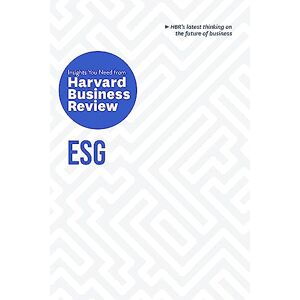 Review, Harvard Business ESG: The Insights You Need from Harvard Business Review (HBR Insights Series) Review, Harvard Business ESG: The Insights You Need from Harvard Business Review (HBR Insights Series)