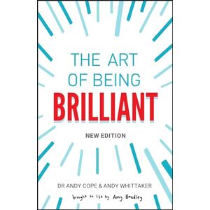 Cope, Andy The Art of Being Brilliant Cope, Andy The Art of Being Brilliant