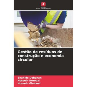 Dehghan, Shahide Gestão de resíduos de construção e economia circular Dehghan, Shahide Gestão de resíduos de construção e economia circular