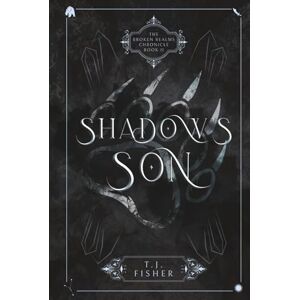 Fisher, T.J. Shadow's Son (The Broken Realms Chronicle) Fisher, T.J. Shadow's Son (The Broken Realms Chronicle)