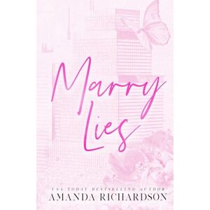 Richardson, Amanda Marry Lies: A Marriage of Convenience Romance (Ravaged Castle) Richardson, Amanda Marry Lies: A Marriage of Convenience Romance (Ravaged Castle)