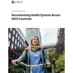 Oecd Decarbonising Health Systems Across Countries Oecd Decarbonising Health Systems Across Countries